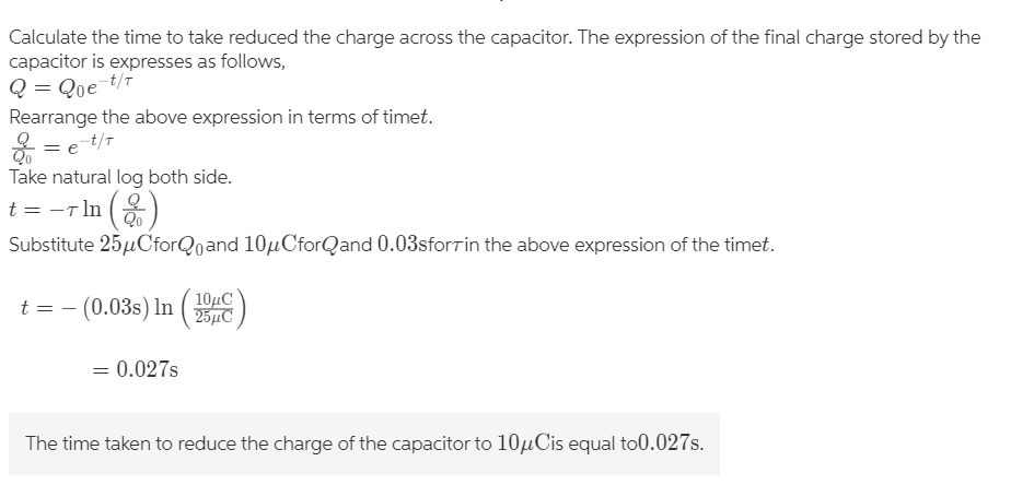 A 20 μF capacitor initially charged to 25 μC is discharged